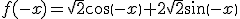 f(-x)=\sqrt{2}cos(-x)+2\sqrt{2}sin(-x)